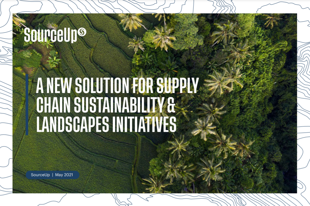 SourceUp Brochure: A New Solution for Supply Chain Sustainability & Landscapes Initiatives