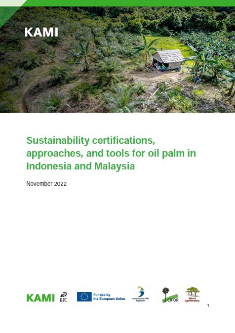 Sustainability Certifications, Approaches, and Tools for Oil Palm in Indonesia and Malaysia