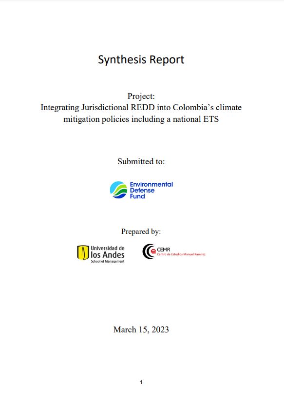 Integrating Jurisdictional REDD into Colombia’s Climate Mitigation Policies Including a National ETS: Synthesis Report