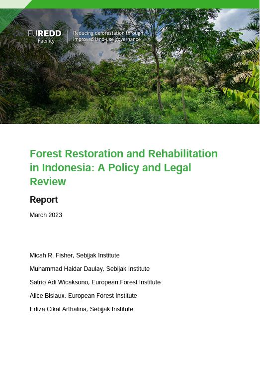 Forest Restoration and Rehabilitation in Indonesia: A Policy and Legal Review