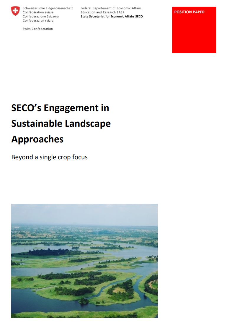 SECO’s Engagement in Sustainable Landscape Approaches: Beyond a Single Crop Focus