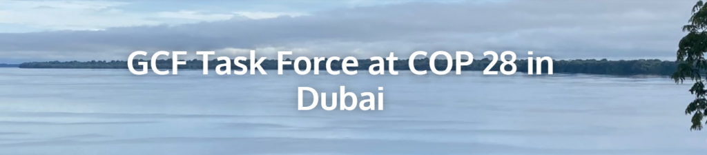 GCF Task Force at COP 28 in Dubai