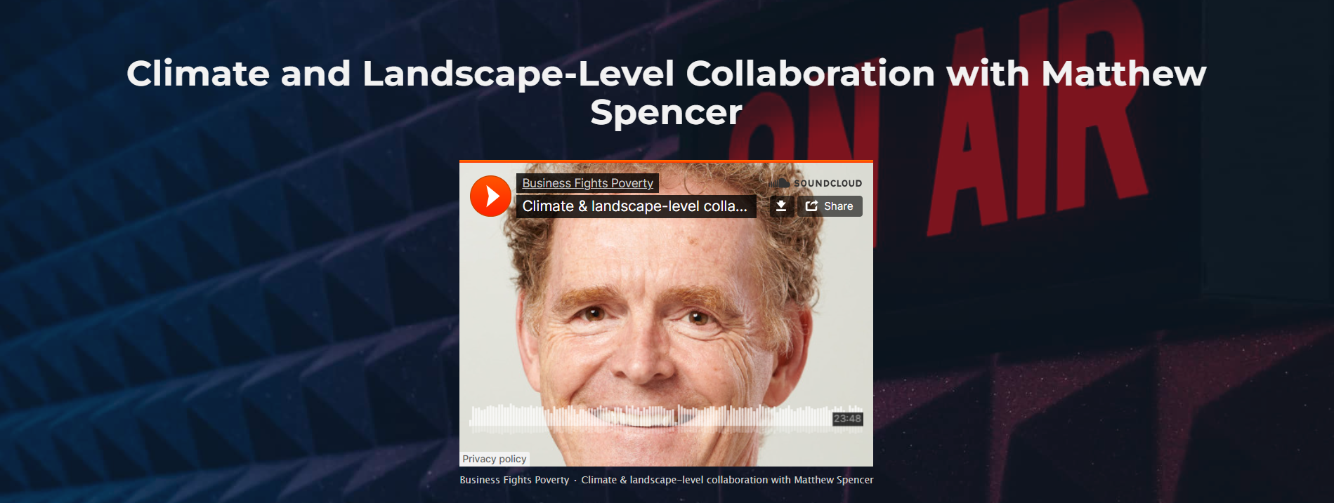 Business Fights Poverty podcast with Matthew Spencer on Landscape-Level collaboration