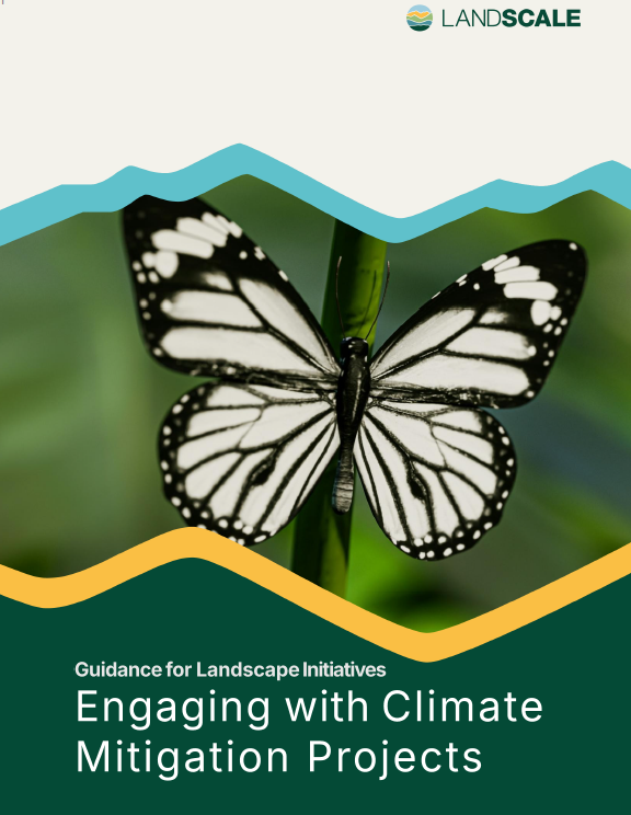 Guidance for Landscape Initiatives: Engaging with Climate Mitigation Projects